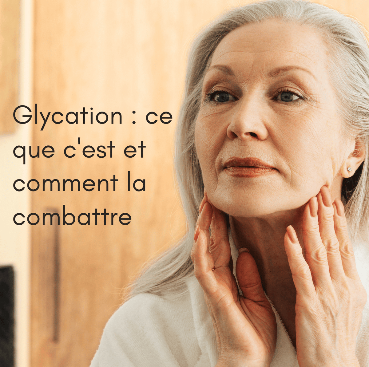 Glycation : La cause cachée du vieillissement de la peau et comment la