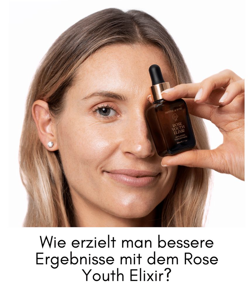 Wie erzielt man bessere Ergebnisse mit dem Rose Youth Elixir?