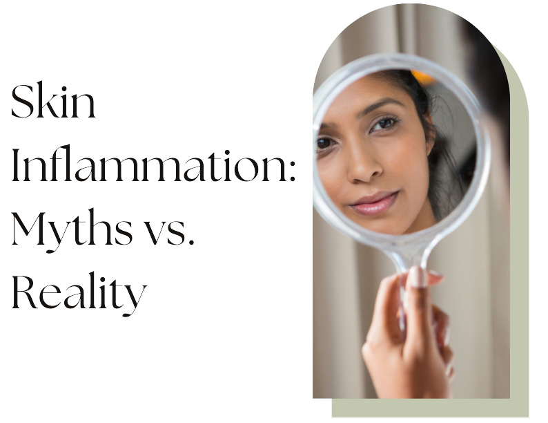Skin Inflammation: Myths vs. Reality