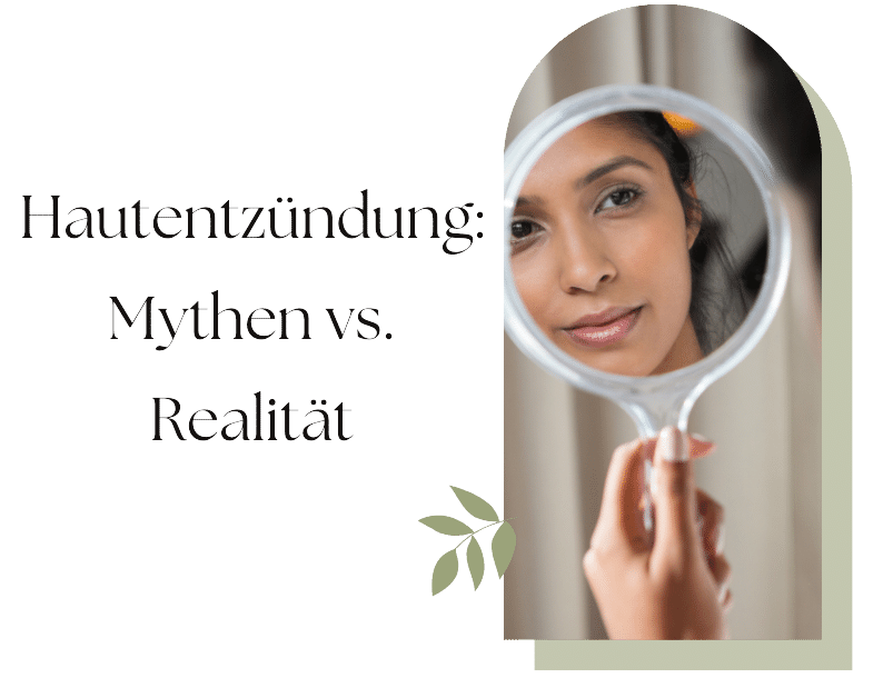 Hautentzündung: Mythen und Realität